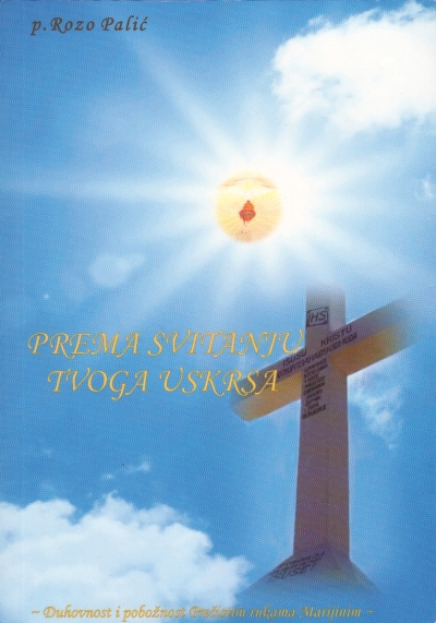 Prema svitanju tvoga Uskrsa