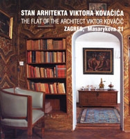 Stan arhitekta Viktora Kovačića = The flat of the architect Viktor Kovačić : Masarykova 21, Zagreb