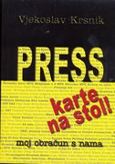 PRESS KARTE NA STOL - Moj obračun s nama