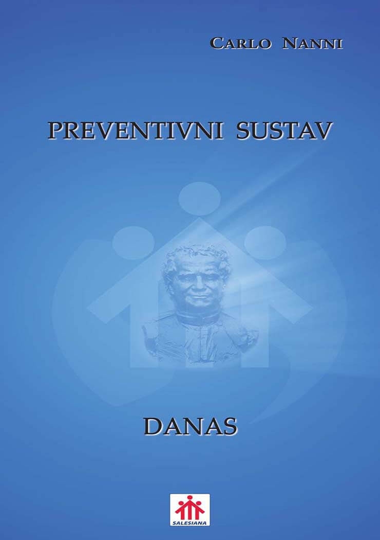 Preventivni sustav danas : salezijanska pedagogija i duhovnost 