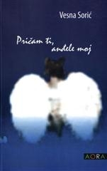 Pričam ti, anđele moj