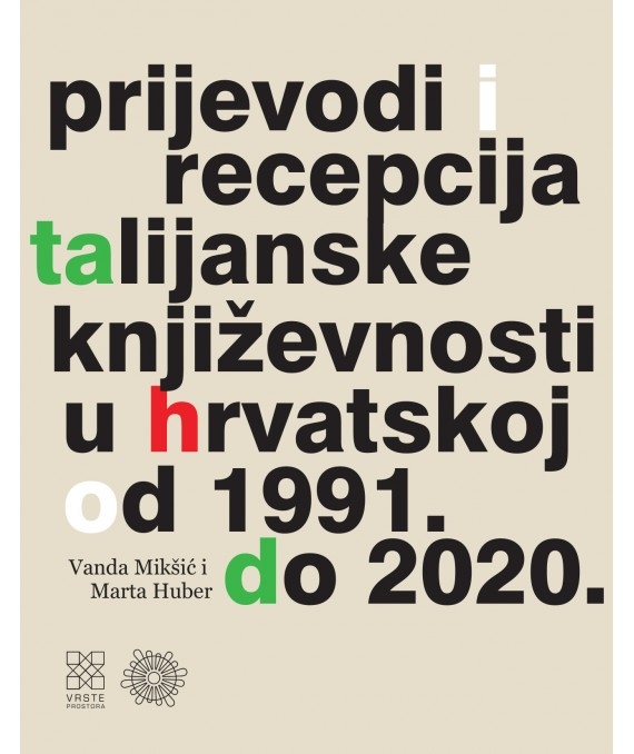 Prijevodi i recepcija talijanske književnosti u hrvatskoj od 1991. do 2020.