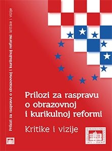 Prilozi za raspravu o obrazovnoj i kurikulnoj reformi : kritike i vizije : recenzije članova Znanstvenoga vijeća za obrazovanje i školstvo Hrvatske akademije znanosti i umjetnosti : („Crvena knjiga” - treći dio trilogije) 