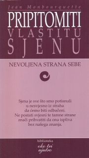 Pripitomiti vlastitu sjenu