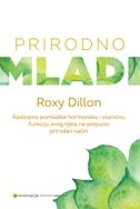 PRIRODNO MLADI - Radikalno pomladite hormonsku i staničnu funkciju svog tijela na potpuno prirodan način