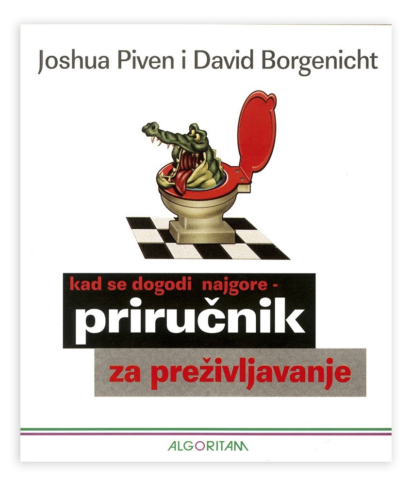 Kad se dogodi najgore - priručnik za preživljavanje