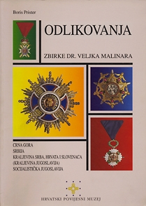 Odlikovanja Nezavisne Države Hrvatske : iz zbirke dr. Veljka Malinara