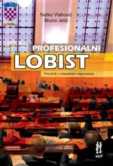 Profesionalni lobist: Priručnik o interesnom zagovaranju