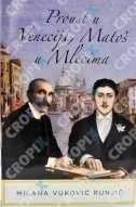 Proust u Veneciji, Matoš u Mlecima 