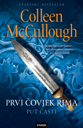 Prvi čovjek Rima -  Put časti ( knjiga 1.)