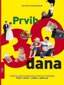 Prvih 30 dana : vodič za lakše prihvaćanje promjena 