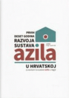 Prvih deset godina razvoja sustava azila u Hrvatskoj  (s osvrtom na sustave azila u regiji) 