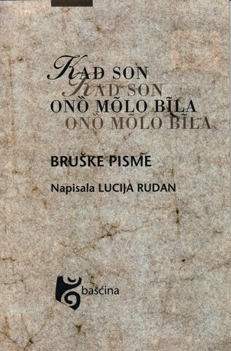 Kad son ono molo bila : bruške pisme