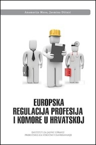 Europska regulacija profesija i komore u Hrvatskoj : razvoj upravne profesije i drugih profesija u javnoj upravi