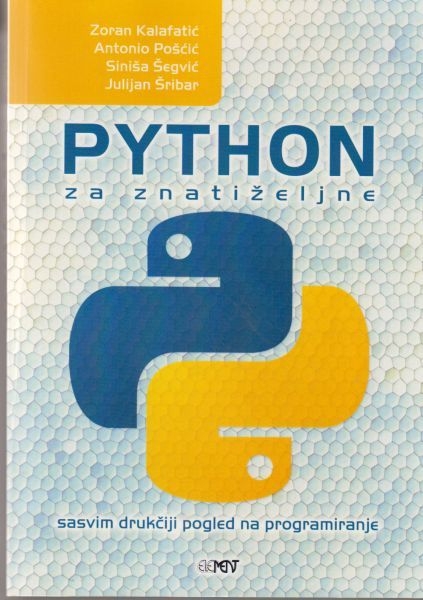 Python za znatiželjne : sasvim drukčiji pogled na programiranje