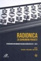 Radionica za suvremenu povijest : istraživanja diplomanata pulskog Sveučilišta 2011-2013. 