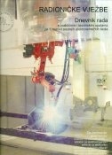 Radioničke vježbe : dnevnik rada s praktičnim i teoretskim uputama za 1. razred srednjih elektrotehničkih škola : za zanimanja: elektrotehničar, tehničar za elektroenergetiku, tehničar za elektrostrojarstvo, tehničar za elektroniku, tehničar zan radiokomu