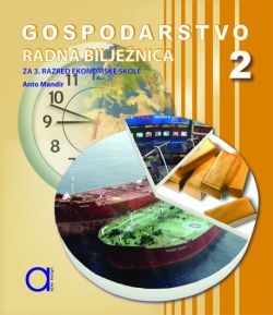 Gospodarstvo 2 : radna bilježnica za 3. razred ekonomske škole