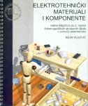 Elektrotehnički materijali i komponente : radna bilježnica za 2. razred četverogodišnjih strukovnih škola u području elektrotehnike 