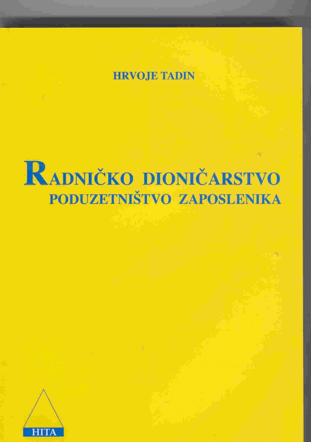 Radničko dioničarstvo : poduzetništvo zaposlenika