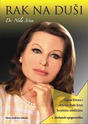 Rak na duši : tajna života i otkriće duše kroz kvantnu medicinu