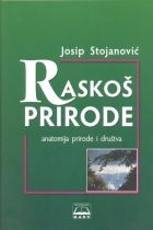 Raskoš prirode : anatomija prirode i društva