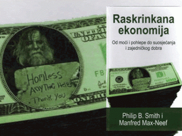 Raskrinkana ekonomija : od moći i pohlepe do suosjećanja i zajedničkog dobra