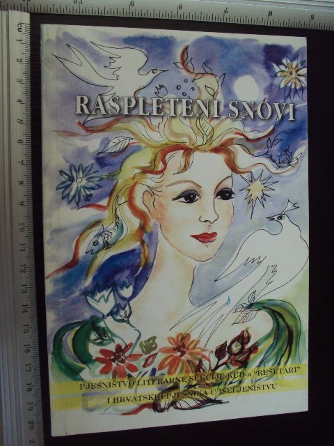 Raspleteni snovi : pjesništvo literarne sekcije KUD-a Rešetari i hrvatskih pjesnika u iseljeništvu 