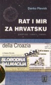 Rat i mir za Hrvatsku : zapisi 1991-1995