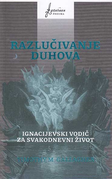 Razlučivanje duhova : Ignacijevski vodič za svakodnevni život 