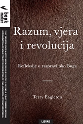 Razum, vjera i revolucija : refleksije o raspravi oko Boga