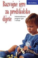 Razvojne igre za predškolsko dijete : individualizirani program igre i učenja