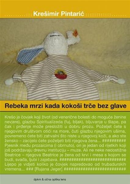 Rebeka mrzi kada kokoši trče bez glave