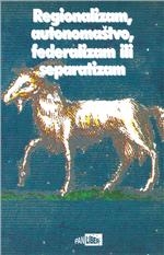 Regionalizam, autonomaštvo, federalizam ili separatizam? : što hoće Istarski demokratski sabor? : politološko-dokumentaristička studija slučaja