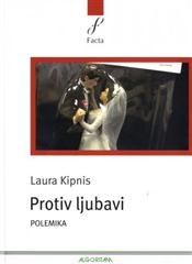 Protiv ljubavi : polemika (izdanje 2006.godine)