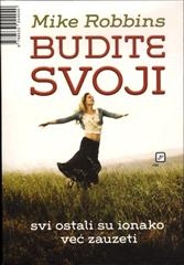 Budite svoji - svi ostali su ionako već zauzeti