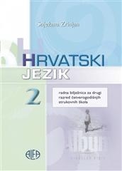 Hrvatski jezik 2 : radna bilježnica za drugi razred četverogodišnjih strukovnih škola (2.izdanje)