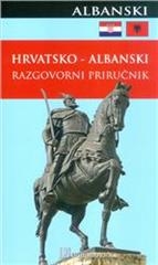 Hrvatsko - albanski razgovorni priručnik