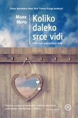 Koliko daleko srce vidi : priče koje prosvjetljuju dušu