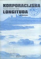 Korporacijska longituda : navigacija ekonomijom znanja