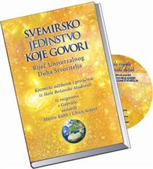 Svemirsko jedinstvo, koje govori : riječ Univerzalonog Duha Stvoritelja + 1CD