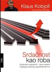 Srdačnost kao roba : motivirani zaposlenici - tajna uspjeha najboljeg njemačkog poslodavca