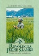 Revolucija jedne slamke : uvod u prirodno poljodjelstvo