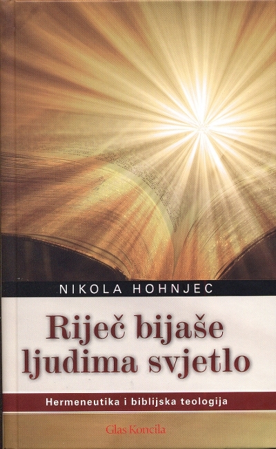 Riječ bijaše ljudima svjetlo : hermeneutika i biblijska teologija 