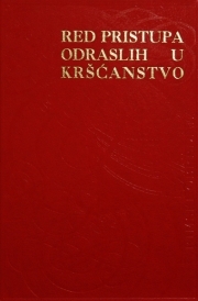 Rimski obrednik :  Red pristupa odraslih u kršćanstvo
