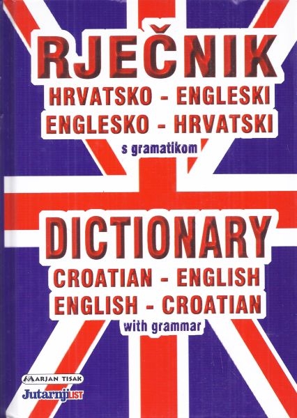 Rječnik englesko-hrvatski, hrvatsko-engleski s gramatikom