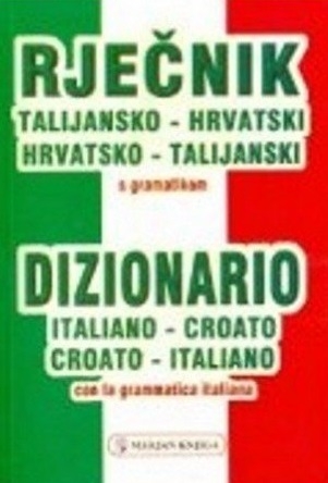 Rječnik: talijansko - hrvatski; hrvatsko - talijanski (s gramatikom)