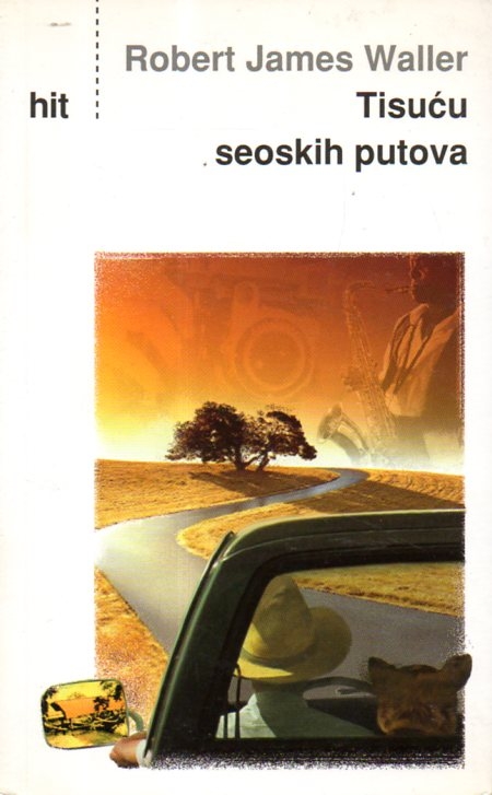 Tisuću seoskih putova : epilog romana Mostovi u okrugu Madison 