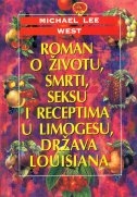 Roman o životu, smrti, seksu i receptima u Limogesu, država Louisiana 