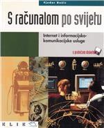 S računalom po svijetu : Internet i informacijsko-komunikacijske usluge + 1 disketa